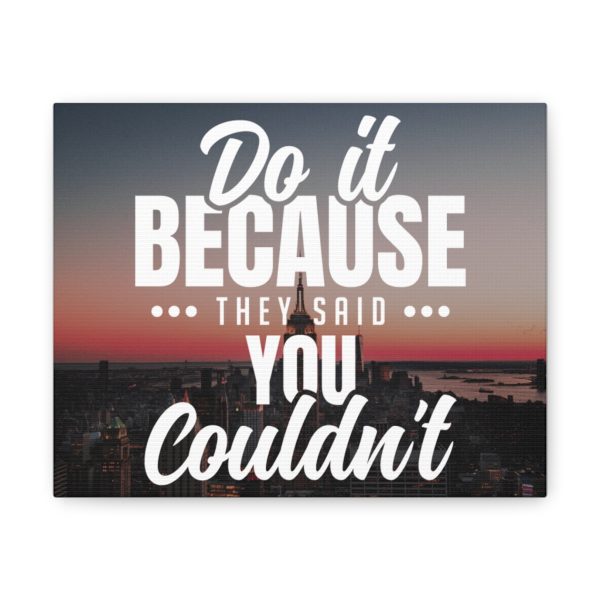 Do it because they said you couldn't - Image 8