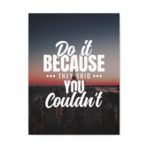 Do it because they said you couldn't - Image 22
