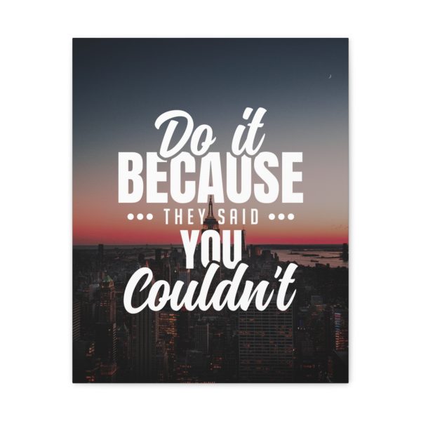 Do it because they said you couldn't - Image 29