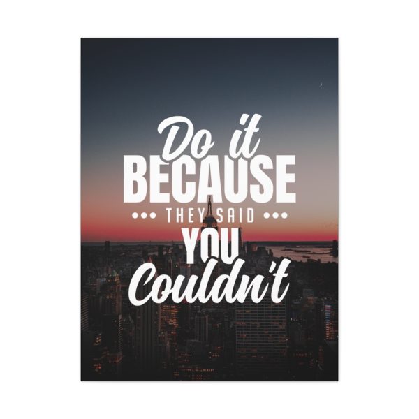Do it because they said you couldn't - Image 2