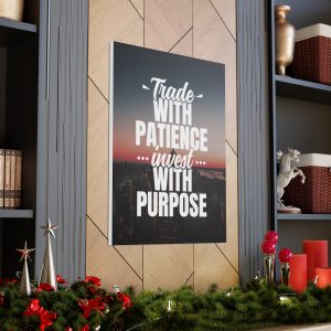 Trade with patience, invest with purpose